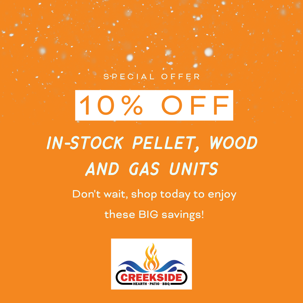 Creekside December 2023 – 10% off in-stock pellet wood and gas units